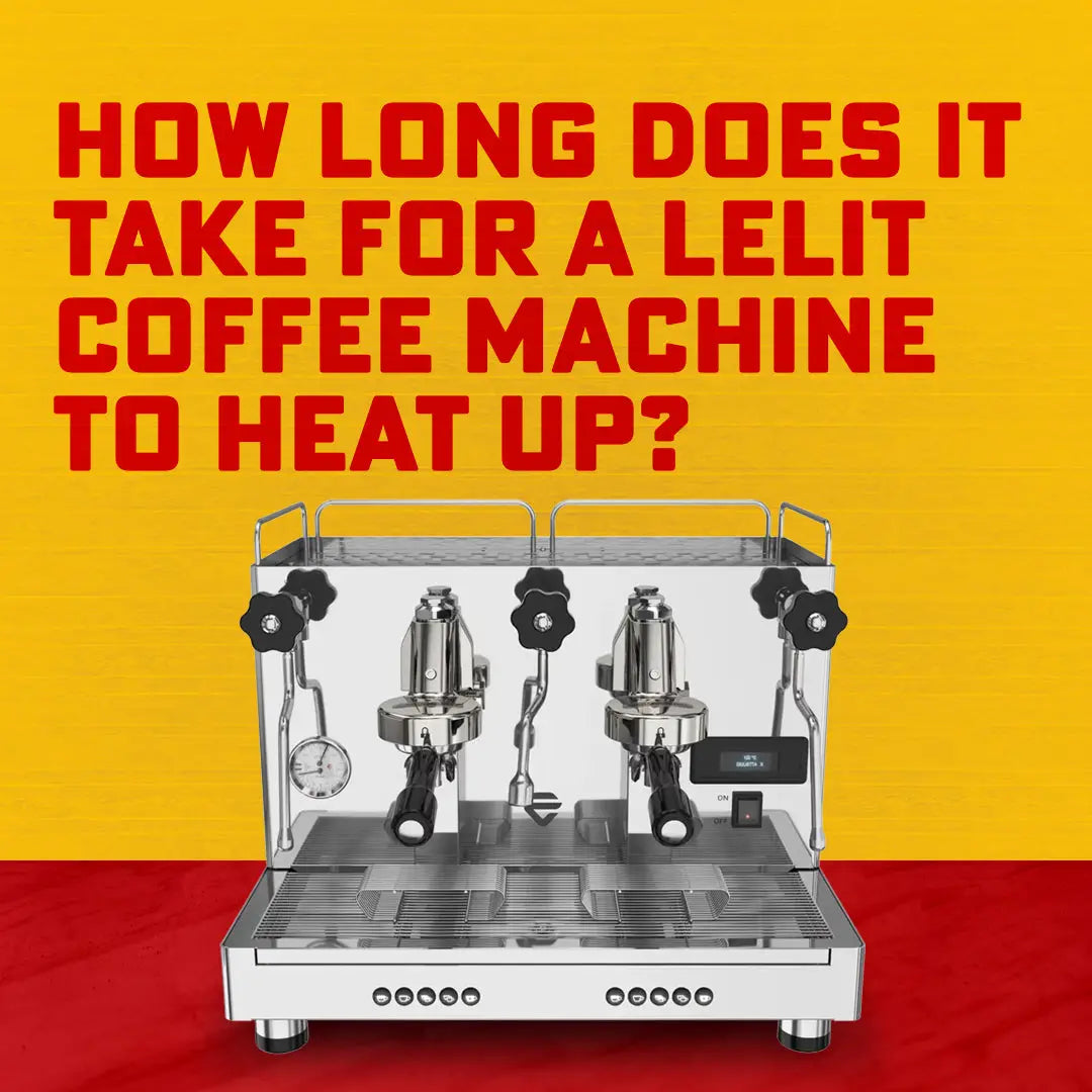 How Long Does It Take For A LELIT Coffee Machine To Heat Up?