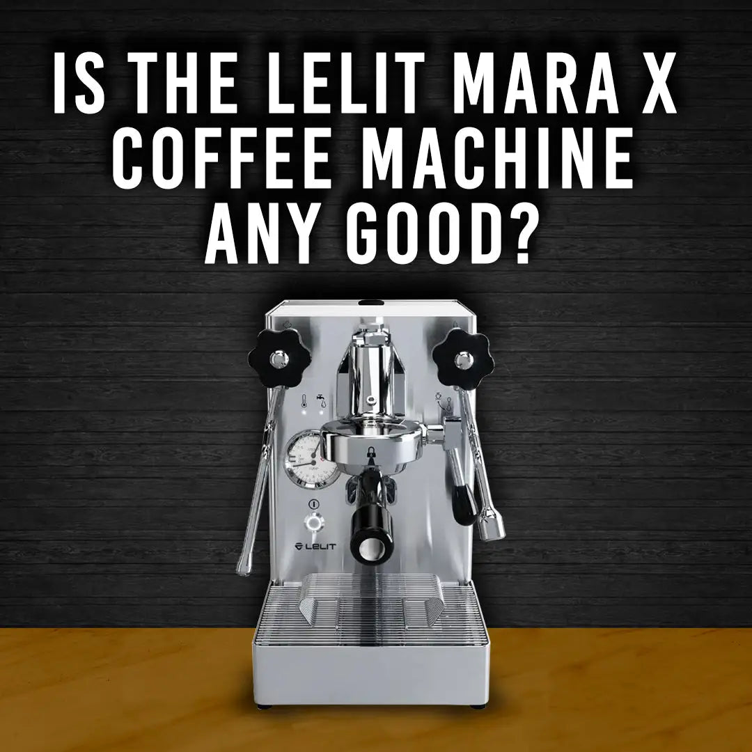 Is The Lelit Mara X Coffee Machine Any Good?
