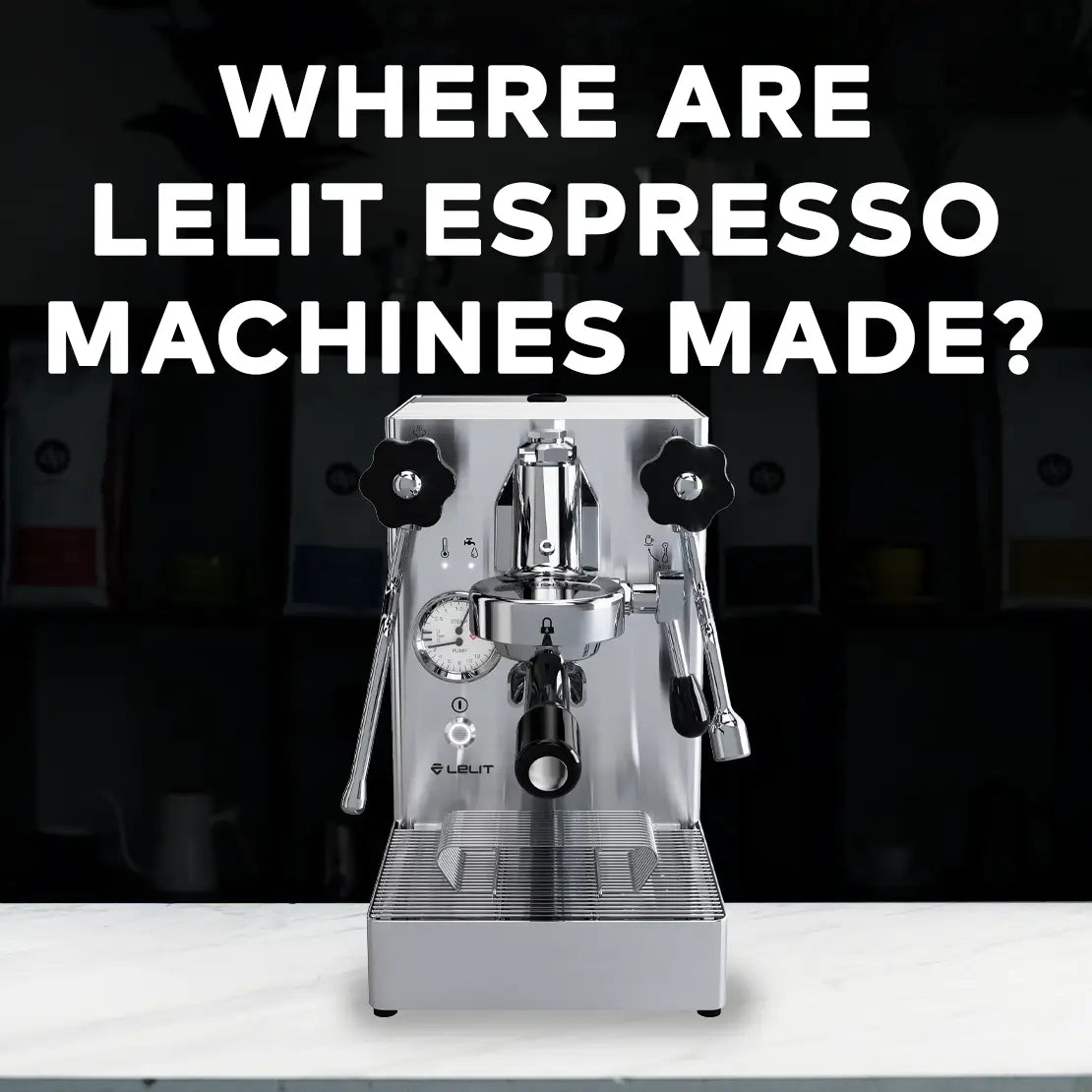 Where Are Lelit Espresso Machines Made?